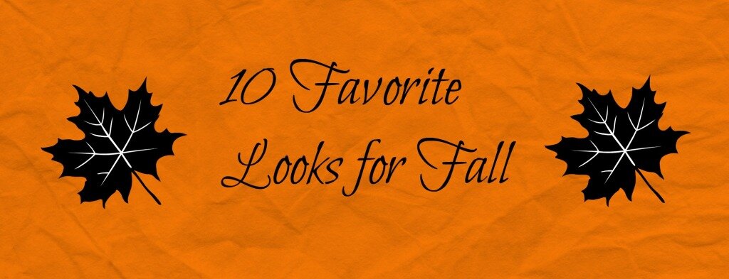 10 Best Looks for Fall